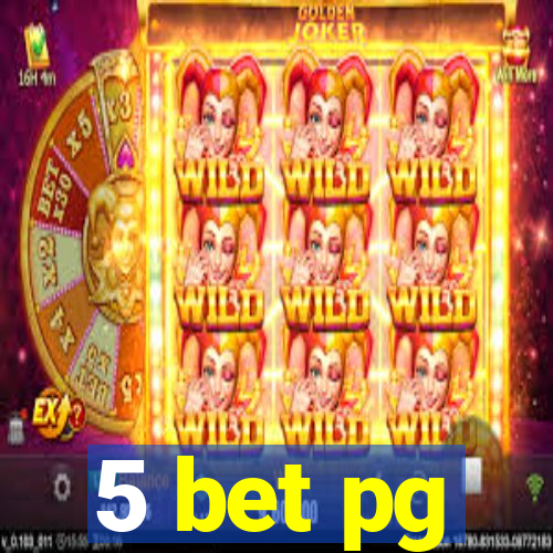 5 bet pg